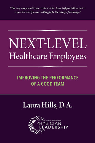 Next-Level Healthcare Employees: Improving the Performance of a Good Team
