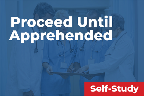 Proceed Until Apprehended