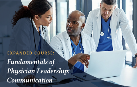 Fundamentals of Physician Leadership: Communication