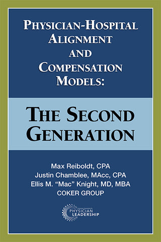 Physician-Hospital Alignment and Compensation Models: The Second Generation