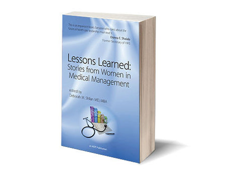Lessons Learned: Stories from Women in Medical Management