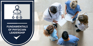 Fundamentals of Physician Leadership Micro-Credential