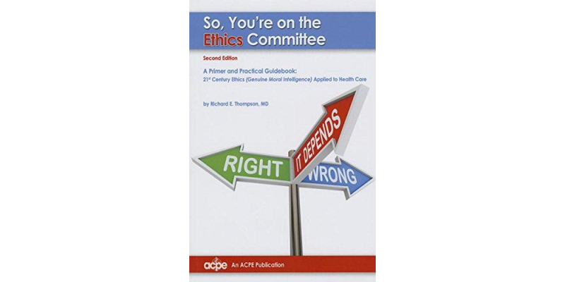So You're On the Ethics Committee