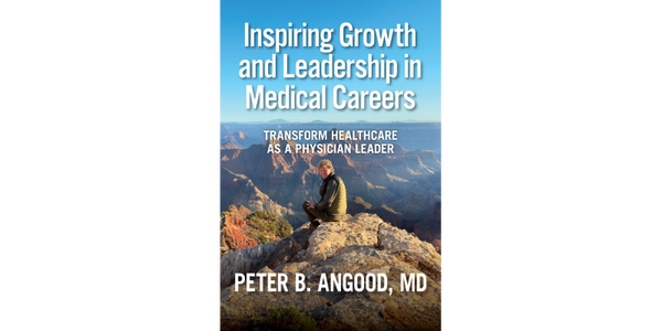 Inspiring Growth and Leadership in Medical Careers: Transform Healthcare as a Physician Leader
