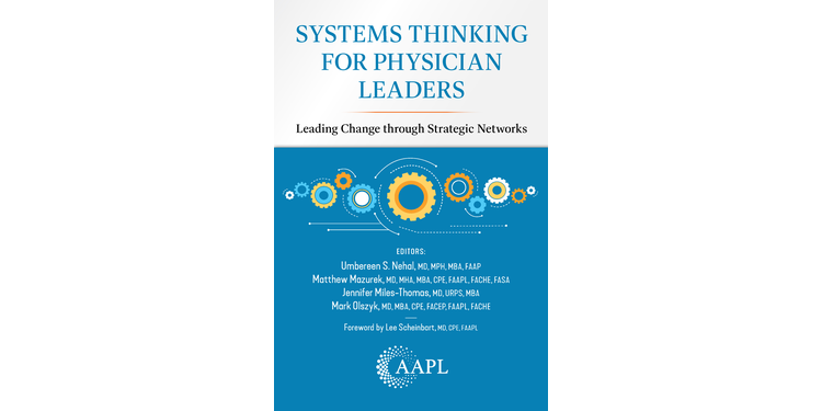 Systems Thinking for Physician Leaders: Leading Change Through Strategic Networks