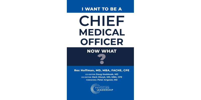 I Want to Be a Chief Medical Officer: Now What?