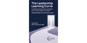 The Leadership Learning Curve: A Woman Physician's Journey as a Chief Medical Officer