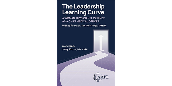 The Leadership Learning Curve: A Woman Physician's Journey as a Chief Medical Officer