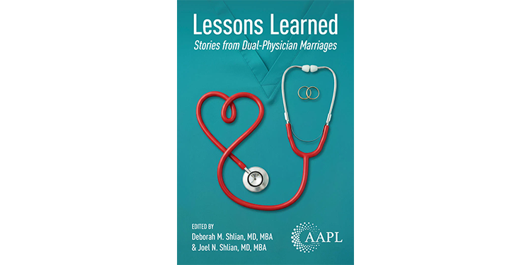Lessons Learned: Stories from Dual-Physician Marriages