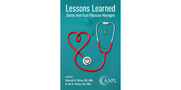 Lessons Learned: Stories from Dual-Physician Marriages