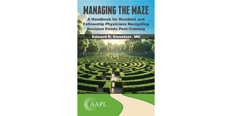 Managing the Maze: A Handbook for Residents and Fellowship Physicians Navigating Decision Points Post-Training