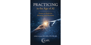 Practicing in the Age of AI: Essays on Medicine, Meaning, and Machines