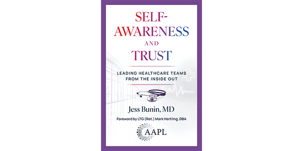 Self-Awareness and Trust: Leading Healthcare Teams from the Inside Out