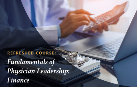 ACP Certificate - Fundamentals of Physician Leadership: Finance