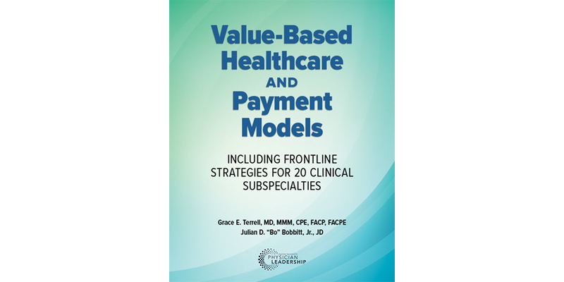 Value-Based Healthcare and Payment Models:  Including Frontline Strategies for 20 Clinical Subspecialties