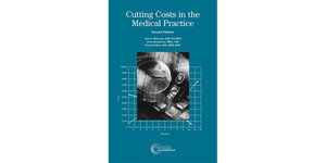 Cutting Costs in the Medical Practice 2nd Edition