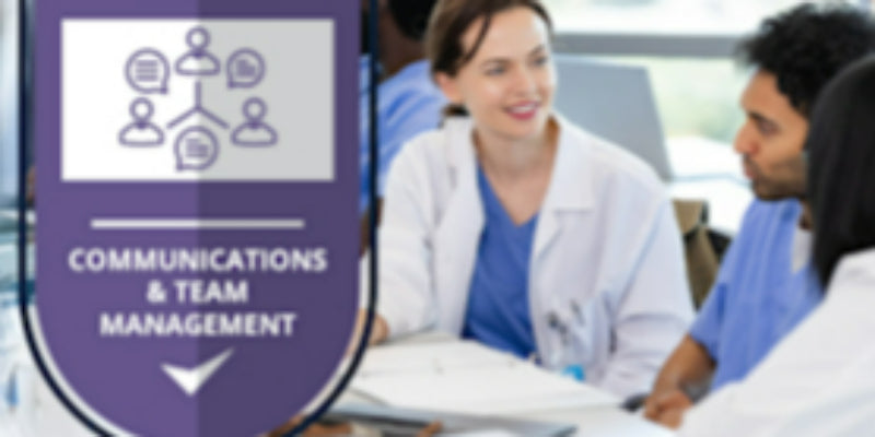 Communication & Team Management Micro-Credential