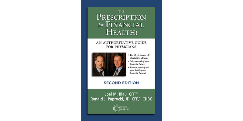 The Prescription for Financial Health An Authoritative Guide for Physicians 2nd Edition