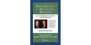 The Prescription for Financial Health An Authoritative Guide for Physicians 2nd Edition