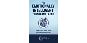 The Emotionally Intelligent Physician Leader