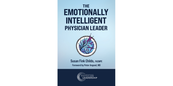 The Emotionally Intelligent Physician Leader