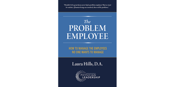 The Problem Employee: How to Manage the Employees No One Wants to Manage