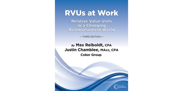RVUs at Work: Relative Value Units in a Changing Reimbursement World 3rd Edition