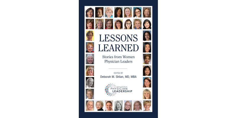 Lessons Learned: Stories from Women Physician Leaders