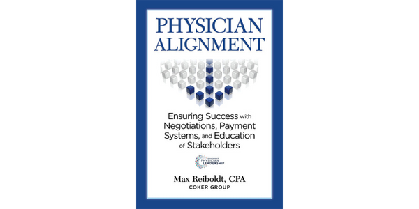 Physician Alignment: Ensuring Success with Negotiations, Payment Systems, and Education of Stakeholders