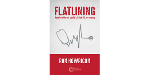 Flatlining: How Healthcare Could Kill The U.S. Economy