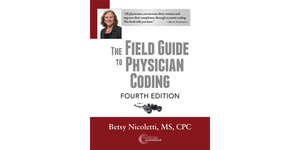 The Field Guide to Physician Coding 4th Edition (2018)