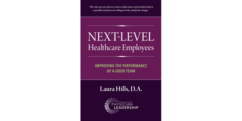 Next-Level Healthcare Employees: Improving the Performance of a Good Team