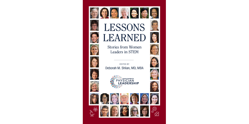 Lessons Learned: Stories from Women Leaders in STEM