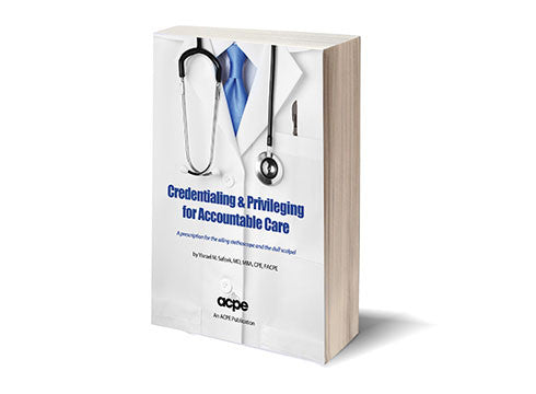 Credentialing & Privileging for Accountable Care