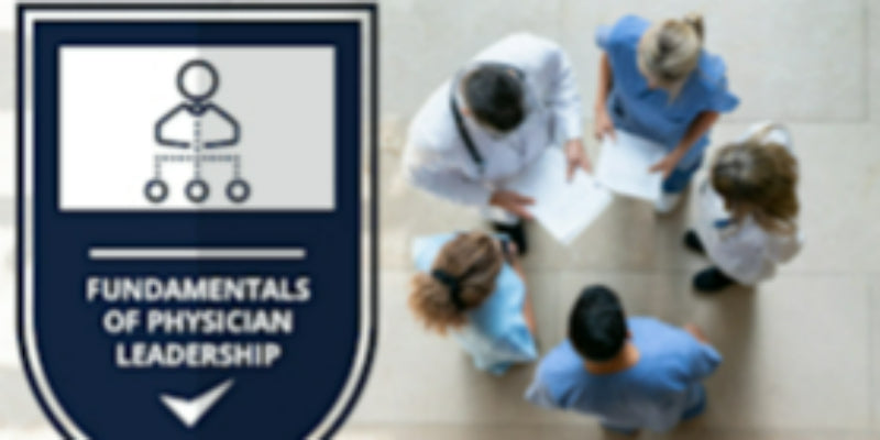 Fundamentals of Physician Leadership Micro-Credential