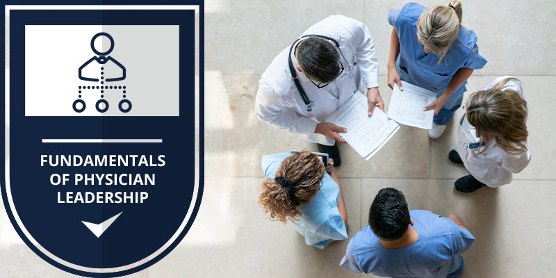 Fundamentals of Physician Leadership Micro-Credential