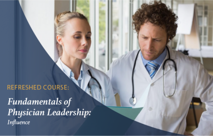 2023 Fall Institute Fundamentals of Physician Leadership: Influence