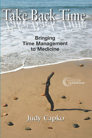 Take Back Time: Bringing Time Management to Medicine