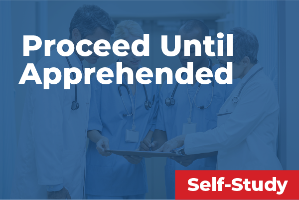 Proceed Until Apprehended