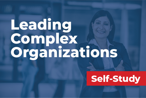Leading Complex Organizations