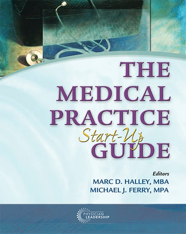 The Medical Practice Start-Up Guide