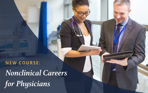 Nonclinical Careers for Physicians
