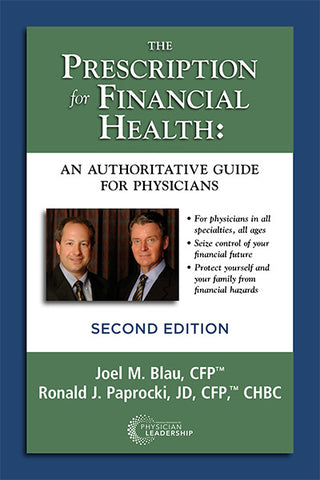 The Prescription for Financial Health An Authoritative Guide for Physicians 2nd Edition