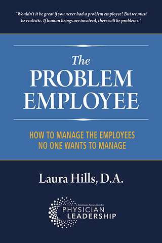 The Problem Employee: How to Manage the Employees No One Wants to Manage