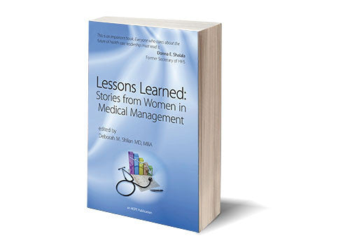 Lessons Learned: Stories from Women in Medical Management